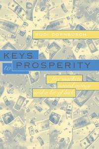 Keys to Prosperity: Free Markets, Sound Money, and a Bit of Luck
