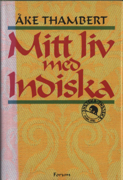 MITT LIV MED INDISKA.