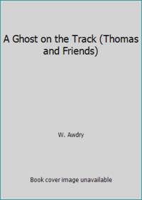 A Ghost on the Track (Thomas and Friends)