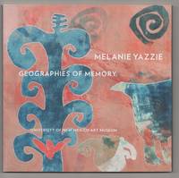 Melanie Yazzie: Geographies of Memory