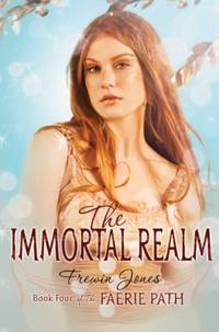 The Faerie Path #4: the Immortal Realm Bk. 4