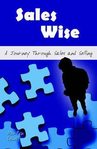 Sales Wise: A Journey Through Sales and Selling