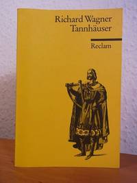 Wagner. Tannhäuser und der Sängerkrieg auf Wartburg. Romantische Oper in drei  Aufzügen