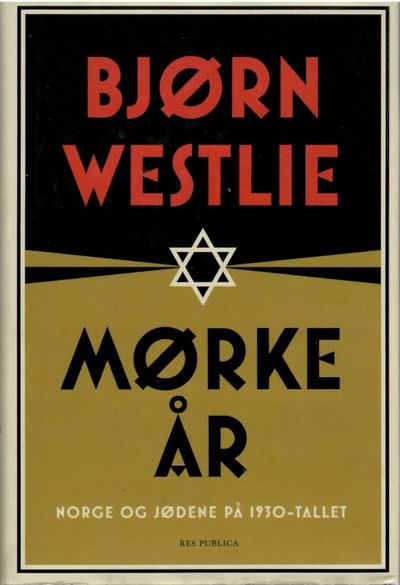 Mørke år. Norge og jødene på 1930-tallet.