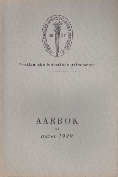 Vestlandske kunstindustrimuseum. Aarbok for aaret…