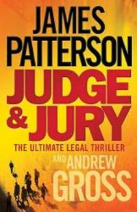 Judge and Jury by James Patterson - 2006-01-01