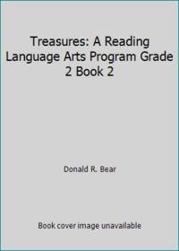Treasures: A Reading Language Arts Program Grade 2 Book 2
