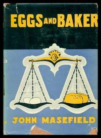 EGGS AND BAKER - or The Days of Trial by Masefield, John - 1936