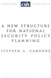 A New Structure for National Security Policy Planning (Significant Issues Series