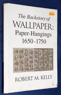 The Backstory of Wallpaper: Paper-Hangings 1650-1750
