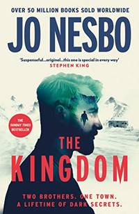 cover of The Kingdom: The new thriller from the no.1 bestselling author of the Harry Hole series