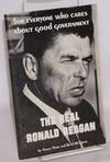 The real Ronald Reagan. For everyone who cares about good government