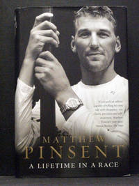 A Lifetime in a Race by Matthew Pinsent - 2004