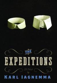 The Expeditions by Karl Iagnemma - 2008