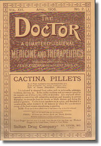 The Doctor A Quarterly Journal of Medicine and Therapeutics Volume XVI , Number Two April, 1906