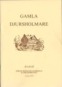 Gamla Djursholmare. Årgång 1983. Årsskrift för…