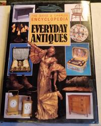 cover of THE DAVID & CHARLES ENCYCLOPEDIA OF EVERYDAY ANTIQUES