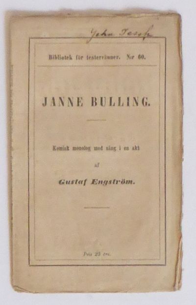 Janne Bulling. Komisk monolog med sång i en akt.