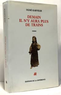 Demain il n'y aura plus de trains: Roman