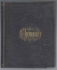 First Book in Chemistry for the Use of Schools and Families by Hooker, Worthington - 1862