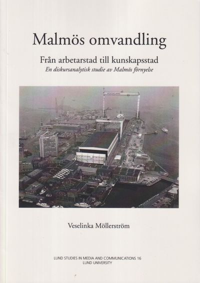 Malmös omvandling. Från arbetarstad till…