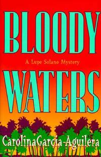 Bloody Waters : A Lupe Solano Mystery