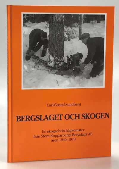 Bergslaget och skogen. En skogschefs hågkomster…