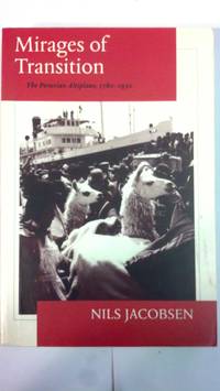 Mirages of Transition: The Peruvian Altiplano, 1780-1930