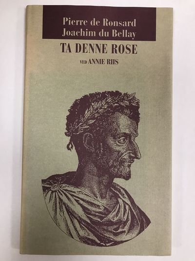 Ta denne rose. Utvalg, gjendiktning og etterord…