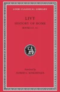 image of Livy: History of Rome, Volume XIII, Books 43-45. (Loeb Classical Library No. 396)