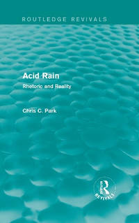 Acid Rain: Rhetoric and Reality