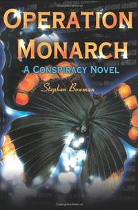 Operation Monarch: A Conspiracy Novel