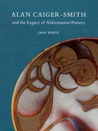 image of Alan Caiger-Smith and the Legacy of Aldermaston Pottery