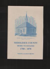 image of Middlesex County Heirs to Estates 1780-1870