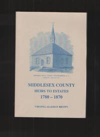 Middlesex County Heirs to Estates 1780-1870