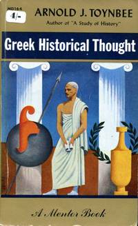 Greek Historical Thought by Arnold J Toynbee - Paperback - 1959 - from Godley Books (SKU: 018736)