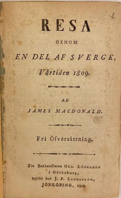 Resa genom en del af Sverge, vårtiden 1809.