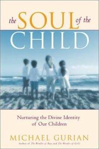 image of The Soul of the Child : Nurturing the Divine Identity of Our Children