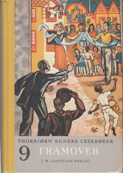 Thorbjørn Egners lesebøker. Niende bok. Framover.…