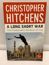 cover of A Long Short War: The Postponed Liberation of Iraq