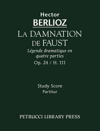 La Damnation de Faust, Op.24 / H 111