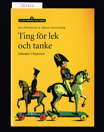 Ting för lek och tanke. Leksaker i historien.