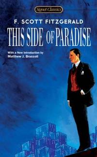 This Side of Paradise (Signet Classics) by F. Scott Fitzgerald - Paperback - 2006 - from ThriftBooks (SKU: G0451530349I3N00)