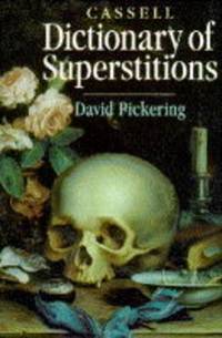 Cassell Dictionary of Superstitions by Pickering, David