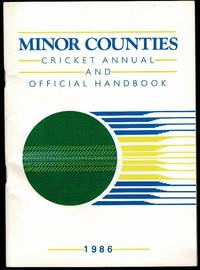 Minor Counties Cricket Annual and Official Handbook 1986