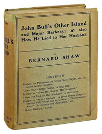 John Bull's Other Island and Major Barbara: Also How He Lied to Her Husband
