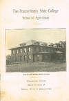 The Pennsylvania State College School of Agriculture Collegiate Course, Short Courses, and Special Work in Agriculture