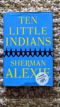 Ten Little Indians by Sherman Alexie - 2003