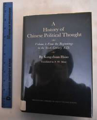 image of A History of Chinese Political Thought, Volume One: From the Beginnings to the Sixth Century A.D.