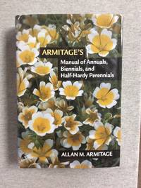 Armitage's Manual of Annuals, Biennials, and Half-Hardy Perennials
